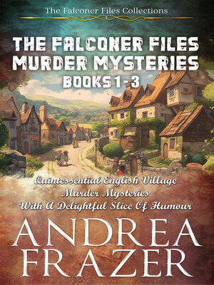 cover image of The Falconer Files Murder Mysteries Books 1-3